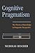 Cognitive Pragmatism: The Theory of Knowledge in Pragmatic Perspective