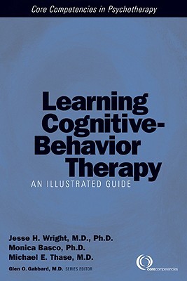 Learning Cognitive-Behavior Therapy: An Illustrated Guide (Paperback)