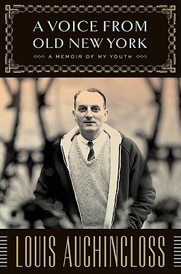 A Voice from Old New York: A Memoir of My Youth (Hardcover)