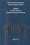 The Classical Commentary: Histories, Practices, Theory (Mnemosyne, Supplements, 232)