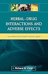 Herbal - Drug Interactions and Adverse Effects: An Evidence-Based Quick Reference Guide Herbal - Drug Interactions and Adverse Effects: An Evidence-Based Quick Reference Guide