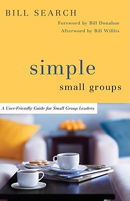 Simple Small Groups: A User-Friendly Guide for Small Group Leaders (Paperback)
