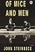 Of Mice and Men by John Steinbeck Of Mice and Men by John Steinbeck