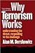 Why Terrorism Works by Alan M. Dershowitz