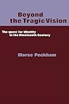 Beyond the Tragic Vision: The Quest for Identity in the Nineteenth Century Beyond the Tragic Vision: The Quest for Identity in the Nineteenth Century