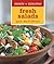 Meals in Minutes: Fresh Salads: Quick, Easy & Delicious