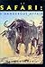 Safari: A Dangerous Affair