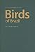 A Field Guide to the Birds of Brazil