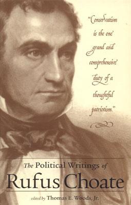The Political Writings of Rufus Choate (Hardcover)