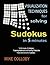Visualization Techniques for Solving Sudokus in 5 Minutes by Mike Colloby