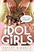 Idol Girls by Hayley DiMarco