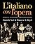 L`italiano con l`opera: Lingua, cultura e conversazione
