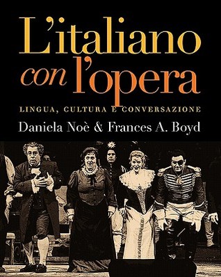 L`italiano con l`opera: Lingua, cultura e conversazione (Paperback)