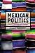 Mexican Politics by Howard Handelman