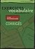 Exercices de vocabulaire en contexte: Corriges Niveau Intermediaire (Mise En Pratique) (French Edition)