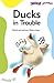 Ducks in Trouble