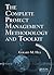 The Complete Project Management Methodology and Toolkit