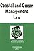 Coastal and Ocean Management Law in a Nutshell