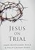 Jesus on Trial