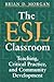 The ESL Classroom: Teaching...