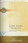Early Latin Theology: Selections from Tertullian, Cyprian, Ambrose and Jerome
