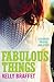 Fabulous Things by Kelly Braffet Fabulous Things by Kelly Braffet