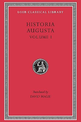 Historia Augusta, Volume I (Loeb Classical Library No. 139)
