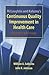 McLaughlin and Kaluzny's Continuous Quality Improvement In Health Care: .