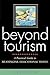 Beyond Tourism: A Practical...