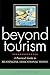 Beyond Tourism by Kenneth H. Cushner