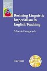 Resisting Linguistic Imperialism in English Teaching (Oxford Applied Linguistics) Resisting Linguistic Imperialism in English Teaching (Oxford Applied Linguistics)