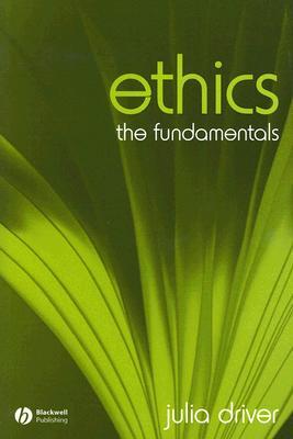Ethics: The Fundamentals (Fundamentals of Philosophy)