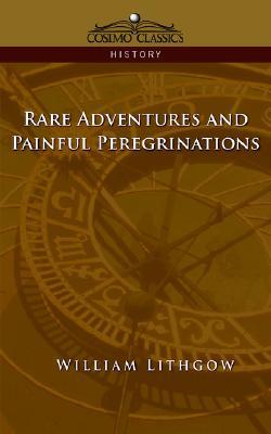 Rare Adventures & Painful Peregrinations (Paperback)