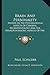Brain And Personality: Studies In The Psychological Aspects Of Cerebral Neuropathology And The Neuropsychiatric Aspects Of The Motility Of Schizophrenics