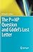 The P=NP Question and Godel...