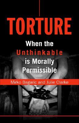 Torture: When the Unthinkable is Morally Permissible (Paperback)