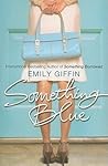 Something Blue by Emily Giffin