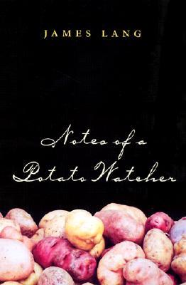 Notes of a Potato Watcher (Volume 4) (Texas A&M University Agriculture Series)