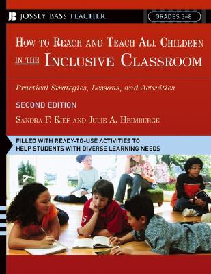 How To Reach and Teach All Children in the Inclusive Classroom: Practical Strategies, Lessons, and Activities (Paperback)