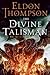 The Divine Talisman (The Le...