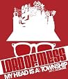 Lord of Mess: My Head is a Visual Township Lord of Mess: My Head is a Visual Township