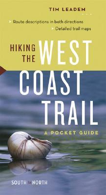 Hiking the West Coast Trail: A Pocket Guide (Paperback)