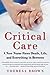 Critical Care by Theresa Brown
