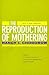The Reproduction of Motheri...