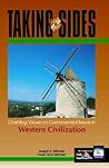 Taking Sides: Clashing Views on Controversial Issues in Western Civilization Taking Sides: Clashing Views on Controversial Issues in Western Civilization