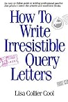 How to Write Irresistible Query Letters