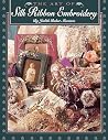 Art of Silk Ribbon Embroidery Art of Silk Ribbon Embroidery