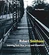 Robert Smithson: Learning from New Jersey and Elsewhere
