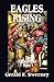 Eagles Rising by Gerald F. Sweeney