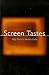 Screen Tastes: Soap Opera to Satellite Dishes